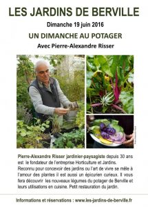 Un dimanche au potager avec Pierre-Alexandre Risser, Les jardin de Berville, 19 juin 2016