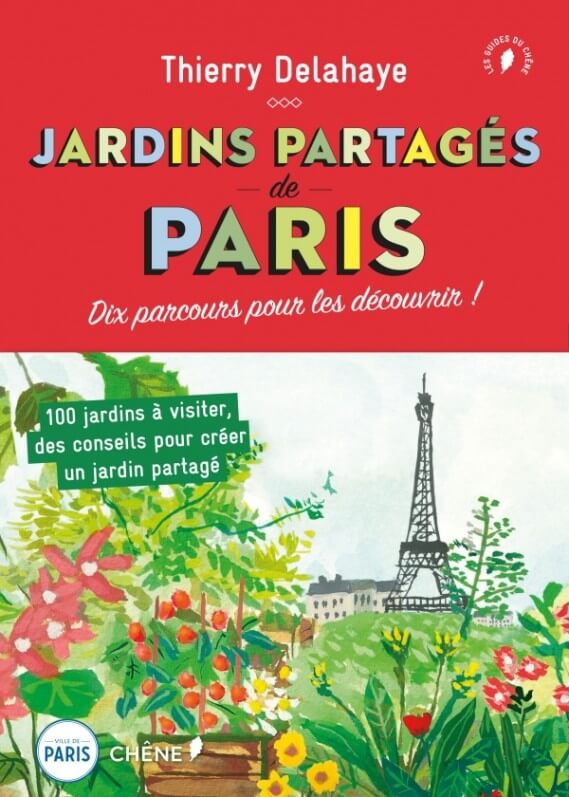 Guide Jardins partagés de Paris – Dix parcours pour les découvrir, Chêne, Ville de Paris