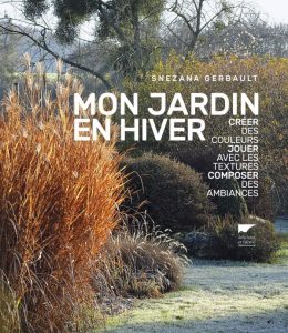 Mon jardin en hiver Snezana Gerbault, Éditions Delachaux & Niestlé