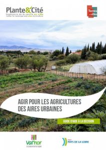 Agir pour les agricultures des aires urbaines, Plante & Cité, Terres en Villes, novembre 2017