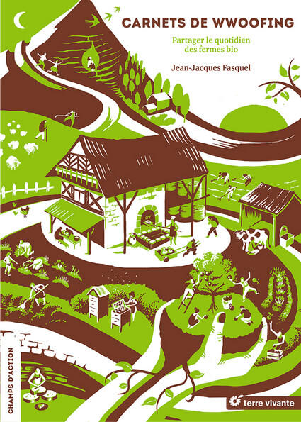 Carnets de Wwoofing, Jean-Jacques Fasquel, Terre Vivante