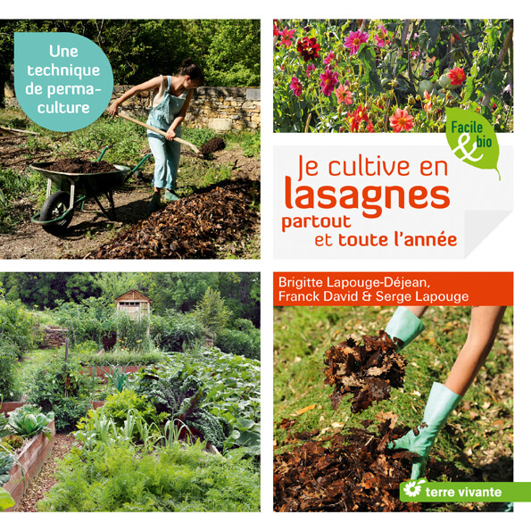 Lire la suite à propos de l’article Je cultive en lasagnes partout et toute l’année