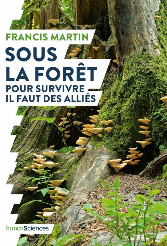 Sous la forêt Pour survivre il faut des alliés, Francis Martin, éditions HumenSciences