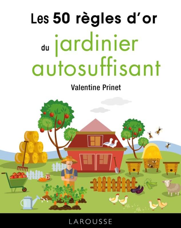 Lire la suite à propos de l’article Les 50 règles d’or du jardinier autosuffisant