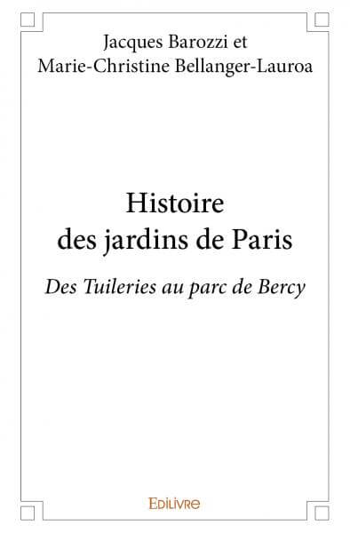 Lire la suite à propos de l’article Histoire des jardins de Paris