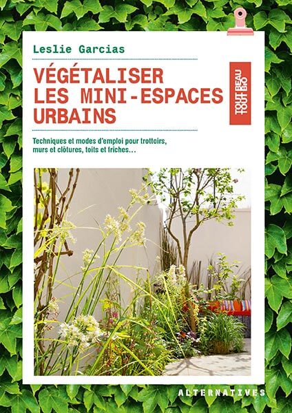 Lire la suite à propos de l’article Végétaliser les mini-espaces urbains
