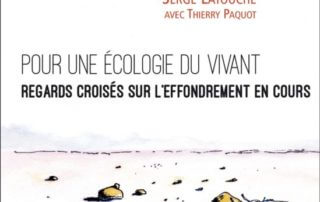 Pour une écologie du vivant, Serge Latouche, Pierre Jouventin avec Thierry Paquot, Éditions Libre & Solidaire, juin 2019