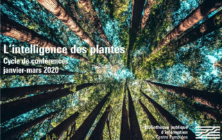 L'intelligence des plantes, cycle de conférences organisé par la Bpi, Paris (75), janvier-mars 2020