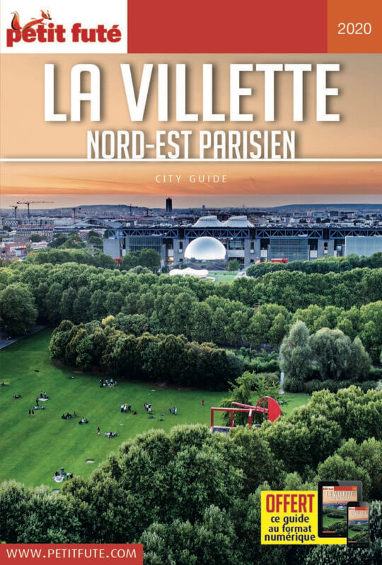 LA VILLETTE et le Nord-Est Parisien, Le Petit Futé, janvier 2020