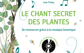 Le chant secret des plantes, Jean Thoby, Rustica éditions, novembre 2019