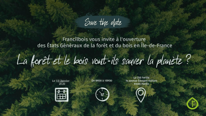 Save the date, états généraux de la forêt et du bois le 13 Janvier 2020, Francîlbois