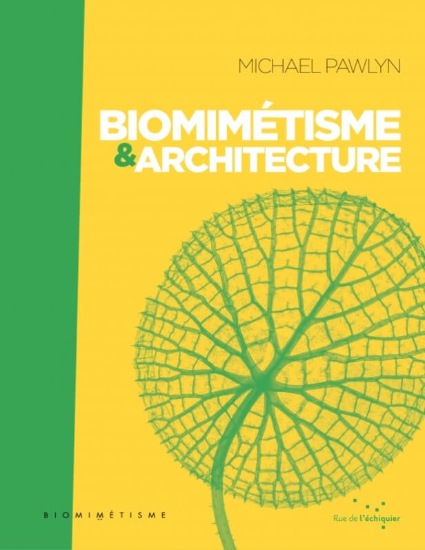 Biomimétisme et architecture, Michael Pawlyn, Rue de l'Echiquier, octobre 2019