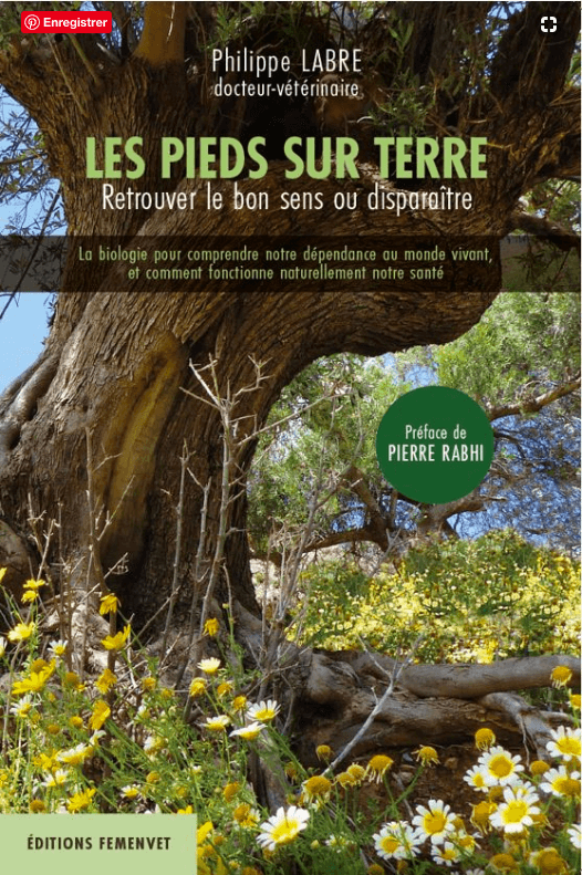 Les pieds sur terre, Retrouver le bon sens ou disparaître, Philippe Labre, Éditions Femenvet, janvier 2020