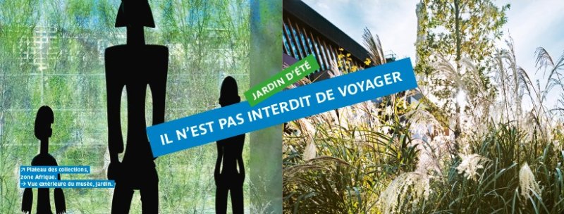 Jardin d'été du musée du quai Branly-Jacques Chirac / 4 juillet au 31 août 2020