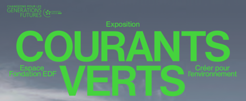 "Courants verts, créer pour l'environnement" à la Fondation EDF