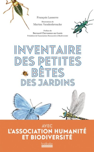 Inventaire des petites bêtes des jardins, François Lasserre, Éditions Hoëbeke (Groupe Gallimard), septembre 2020