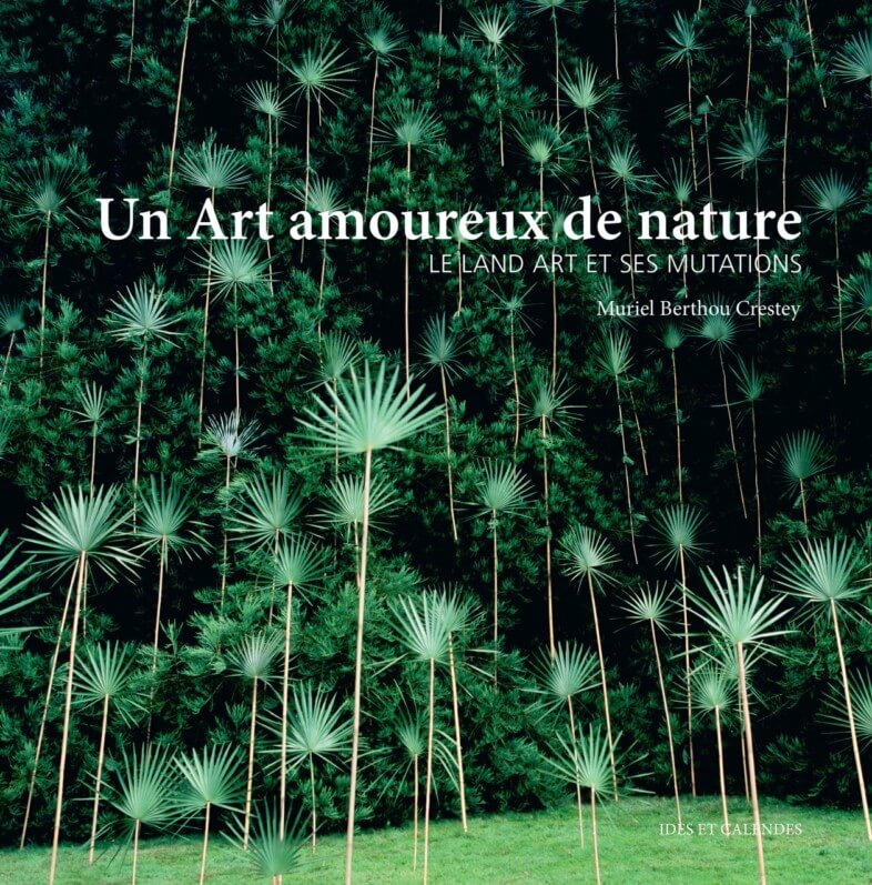 Lire la suite à propos de l’article Un Art amoureux de nature, Le Land Art et ses mutations