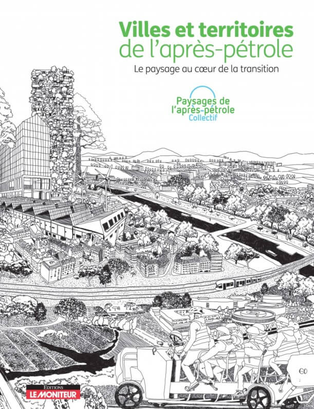 Lire la suite à propos de l’article Villes et territoires de l’après-pétrole, le paysage au coeur de la transition