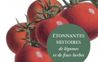 Étonnantes histoires de légumes et de fines herbes, Bertrand Dumond, Éditions MultiMonde, octobre 2020