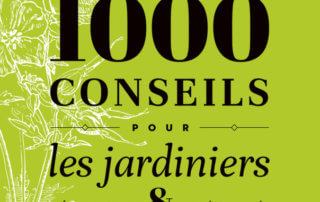 1000 Conseils pour les jardiniers débutants et expérimentés, Luc Noël, Éditions Racine, octobre 2020