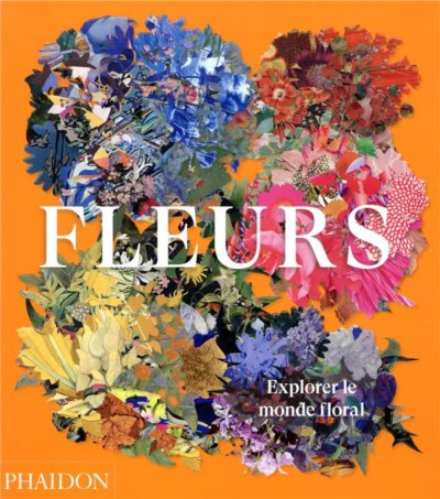 Fleurs : Explorer le monde floral, par les éditeurs de Phaidon, avec une introduction d’Anna Pavord, Phaidon, octobre 2020.