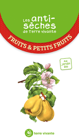 Les Antisèches de Terre Vivante - Fruits et petits fruits
