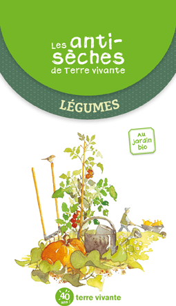 Les Antisèches de Terre Vivante - Légumes