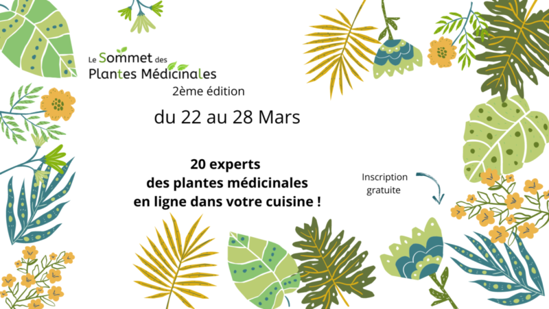 Sommet des Plantes Médicinales du 22 au 28 mars 2021