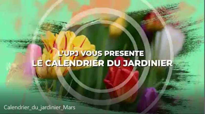 Calendrier du Jardinier de mars, UPJ