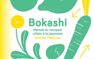 Bokashi, manuel du compost urbain à la japonaise. Antonin Padovani, Éditions du Rouergue, mai 2021