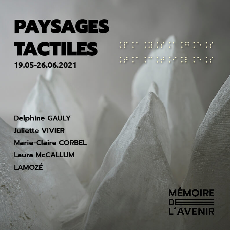 Exposition "Paysages Tactiles" jusqu'au 26 juin 2021 (Paris 20e)