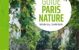 Guide du Paris Nature. Nathalie Lévy, Camille Martin, Éditions Alternatives, mai 2021