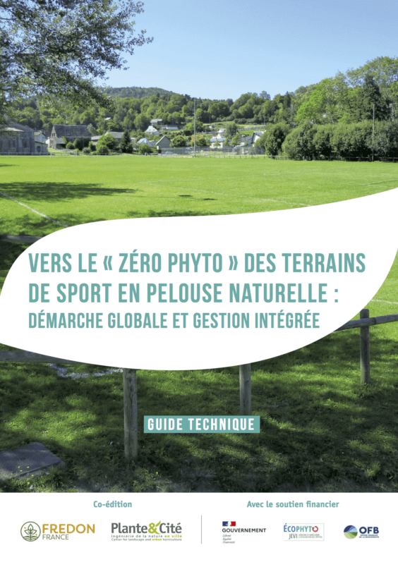 Plante & Cité et FREDON France, 2021. Vers le « Zéro phyto » des terrains de sport en pelouse naturelle : démarche globale et gestion intégrée ». Guide technique. 96 p.