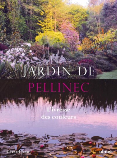  Jardin de Pellinec. L'ivresse des couleurs, Gérard Jean, Éditions Ulmer, octobre 2021
