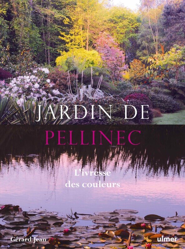 Jardin de Pellinec. L'ivresse des couleurs, Gérard Jean, Éditions Ulmer, octobre 2021