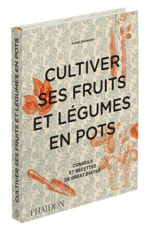 Cultiver ses fruits et légumes en pots - Paris côté jardin