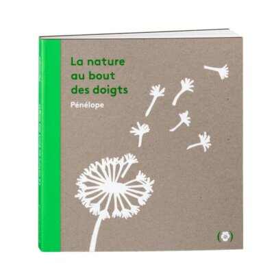 La nature au bout des doigts. Pénélope, Les Grandes Personnes, novembre 2021.