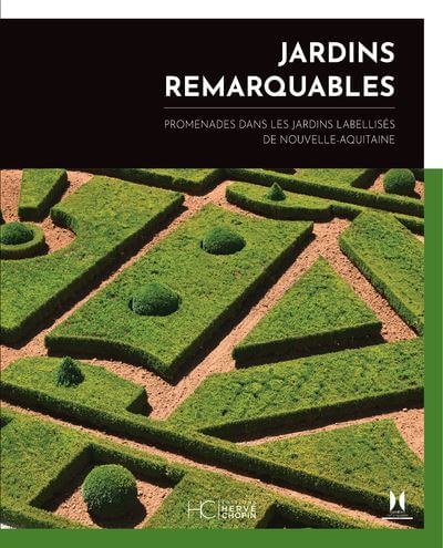 Jardins remarquables - Promenades dans les jardins labellisés de Nouvelle-Aquitaine. Sous la direction de Christophe Bourel Le Guilloux et Stéphanie Bérusseau, Éditions Hervé Chopin, octobre 2021.