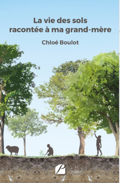 La vie des sols racontée à ma grand-mère, Chloé Boulot, Éditions du Panthéon, janvier 2020