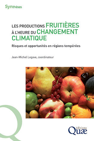 Les productions fruitières à l’heure du changement climatique, Éditions Quae, février 2022