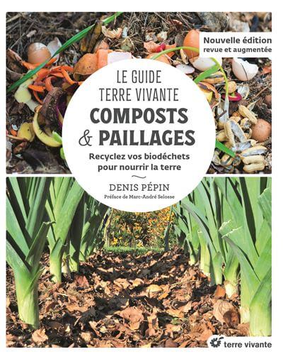 Le Guide Terre vivante : Composts & paillages. Recyclez vos biodéchets pour nourrir la terre. Denis Pépin, Éditions Terre Vivante, mars 2022.