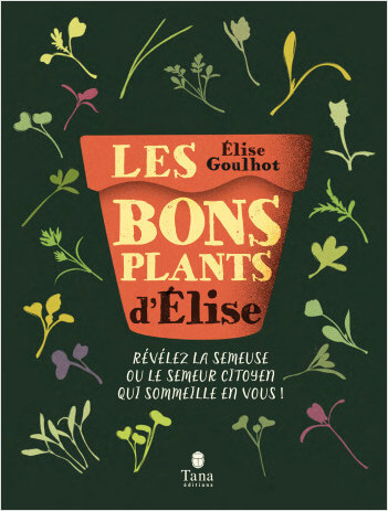 Lire la suite à propos de l’article Les bons plants d’Elise