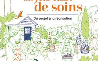 Créer un jardin de soins. Du projet à la réalisation. Paule Lebay, Éditions Terre Vivante, mai 2022.