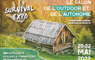 "Survival Expo : le salon du Survivalisme" du 20 au 22 mai 2022 Paris Porte de la Villette