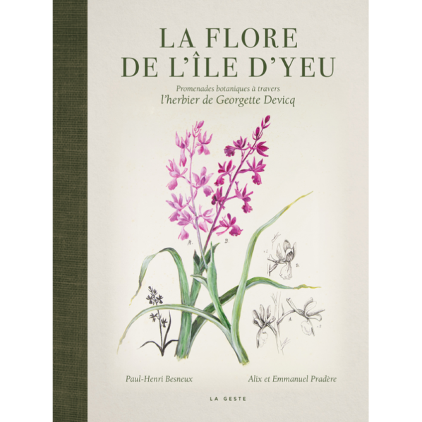 La flore de l’île d’Yeu, Alix et Emmanuel Pradère, éditions La Geste