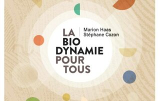 La biodynamie pour tous. Stéphane Cozon et Marion Haas, Éditions Le Rouergue, juin 2022.