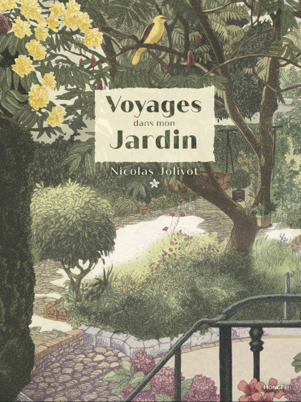 Voyages dans mon jardin, Nicolas Jolivot, éditions HongFei
