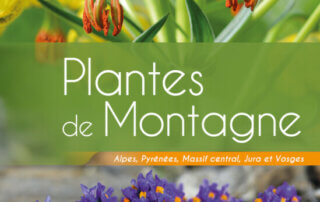 Plantes de Montagne, Alpes, Pyrénées, Massif central, Jura et Vosges. Franck Le Driant, Lionel Ferrus, Philippe Pellicier, Éditions Biotope, juin 2022.
