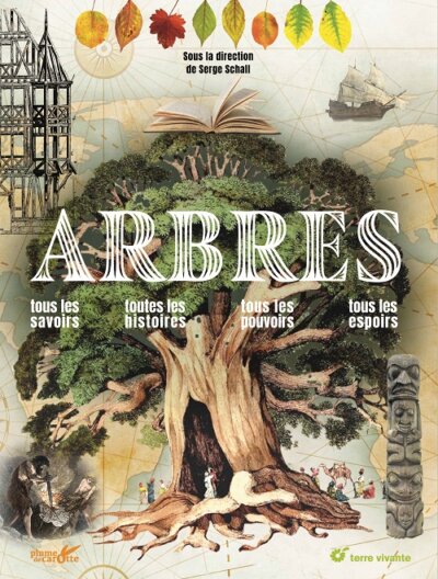 ARBRES. Tous les savoirs, toutes les histoires, tous les pouvoirs, tous les espoirs. Ouvrage collectif sous la direction de Serge Schall, co-édition Plume de carotte et Terre vivante, octobre 2022.