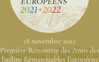1ère Rencontre des Amis des Jardins Remarquables Européens le 18 novembre 2022